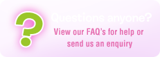 View our FAQs for help, or send us an enquiry