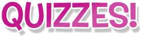 Quizzes!