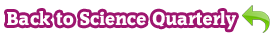 Back to Science Quarterly